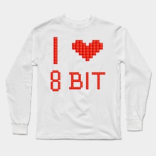 I Love 8 Bit Long Sleeve T-Shirt